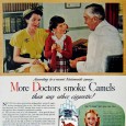 Los doctores recomiendan fumar Camel Otros tiempos, otros gurúes ¿Que mejor aval para encender un cigarrillo que saber que nuestro médico de cabecera también disfruta del placer de un “Camel, el rubio...