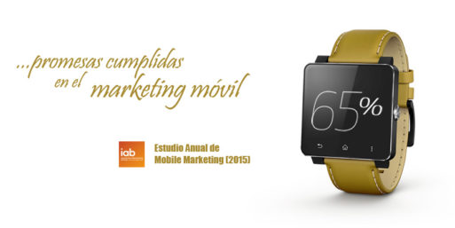 Promesas cumplidas en el marketing móvil: Estudio Anual de Mobile Marketing (2015)