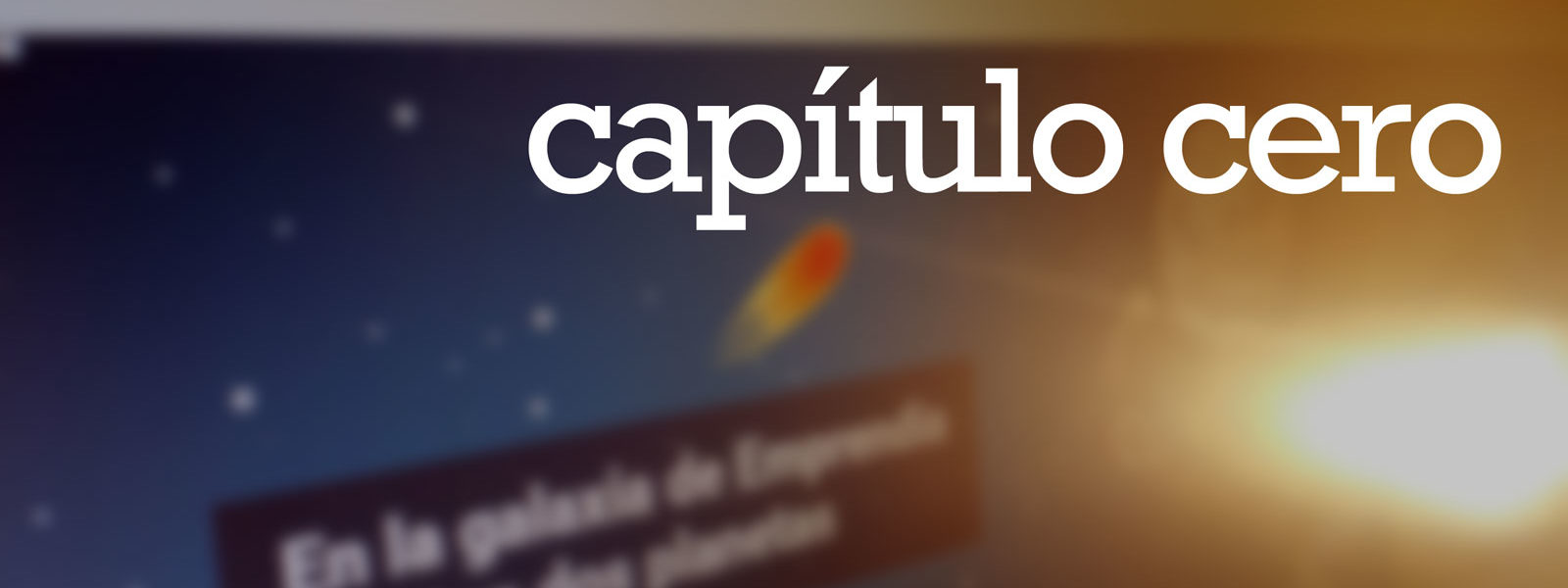 Aventura y empresa, capítulo cero