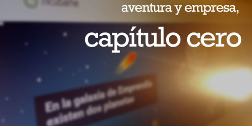 Aventura y empresa, capítulo cero
