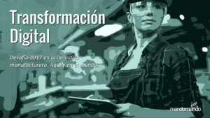 digitale-transformation-manufacturing-industry-bilbao-mondragon-mando-liussi-mandomando
