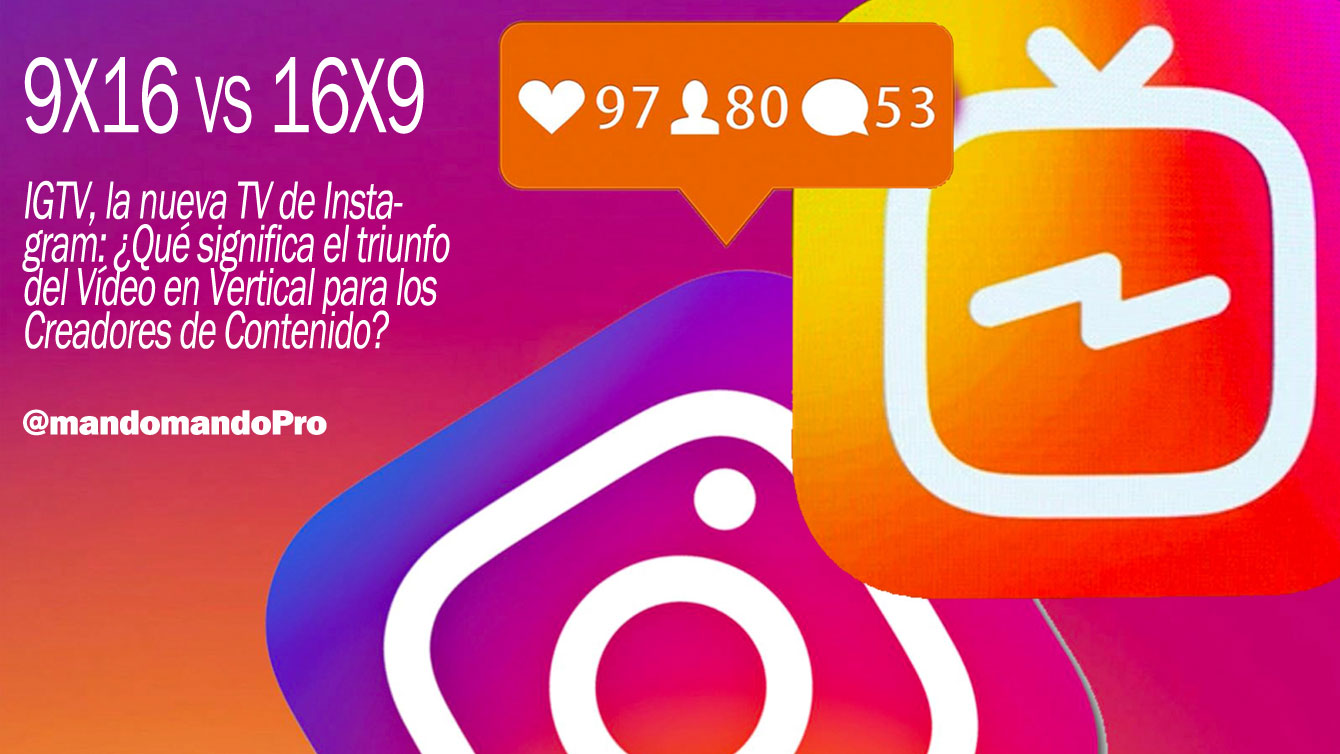 IGTV-nueva-TV-Instagram-triunfo-Vídeo-Vertical-Creador-Contenido
