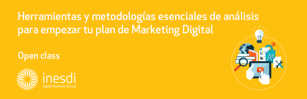 Herramientas y metodologías esenciales de análisis para empezar un Plan de Marketing Digital.